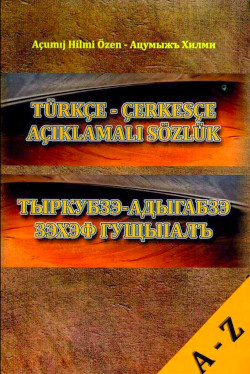 Türkçe-Çerkesçe Açıklamalı Sözlük
